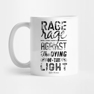 Do Not Go Gentle pt.2 Mug